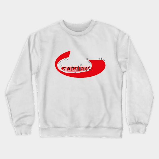 Capitalism Crewneck Sweatshirt by Radagas